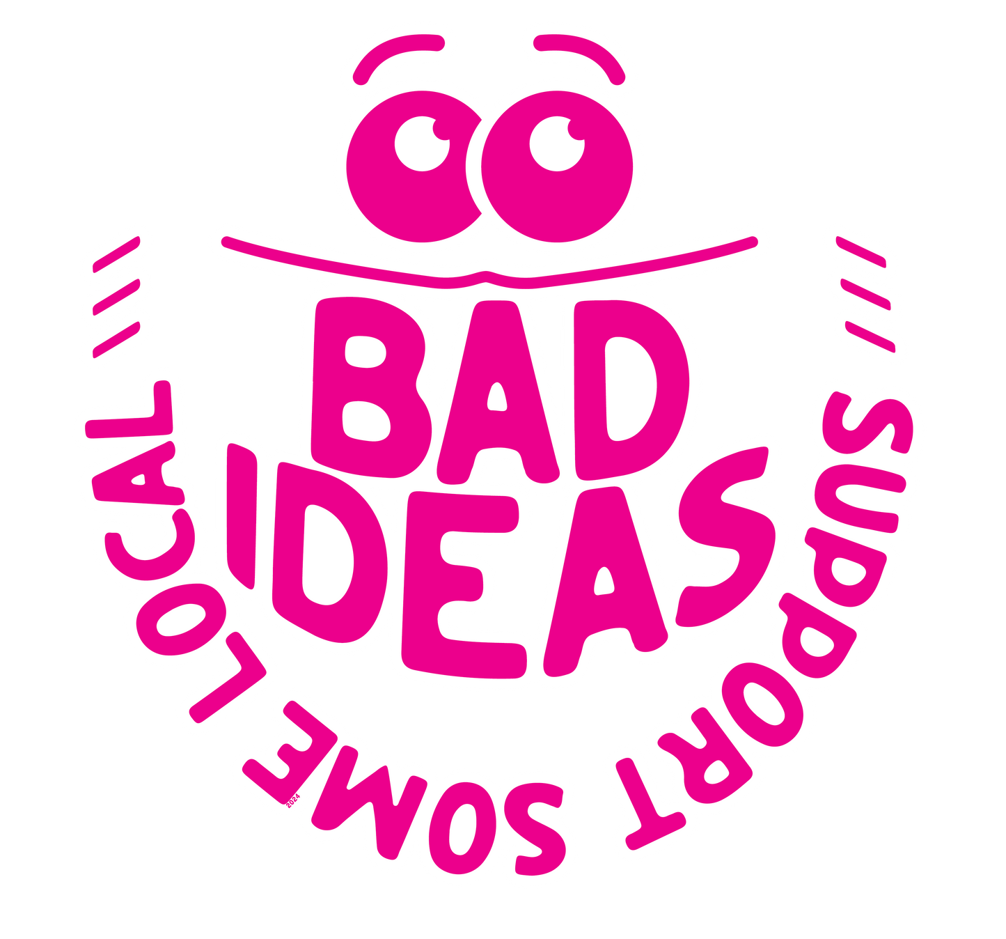 SUPPORT BAD IDEAS (YOUTH)